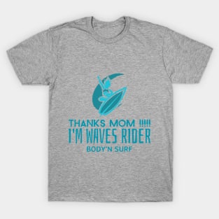 mother day surf and bodysurf t-shirt T-Shirt